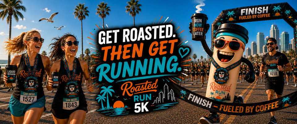 Get roasted, then get running